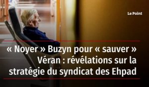 « Noyer » Buzyn pour « sauver » Véran : révélations sur la stratégie du syndicat des Ehpad