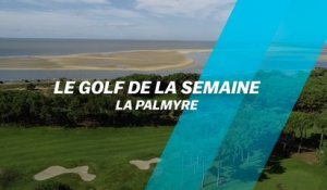 Le Golf de la semaine : La Palmyre