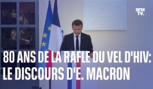 80e anniversaire de la rafle du Vel d'Hiv: le discours de commémoration d'Emmanuel Macron