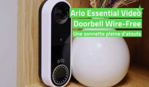 Test Arlo Essential Video Doorbell Wire-Free : une sonnette pleine d'atouts