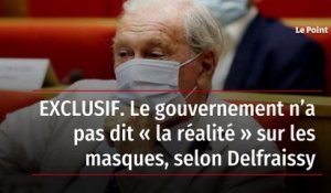 EXCLUSIF. Le gouvernement n’a pas dit « la réalité » sur les masques, selon Delfraissy