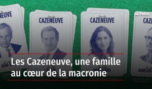 Les Cazeneuve, une famille au cœur de la macronie