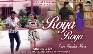 Roya Roya | Sad Song 2022 | Heart Touching Love Song | Latest Sad Song