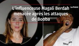L’influenceuse Magali Berdah menacée après les attaques de Booba
