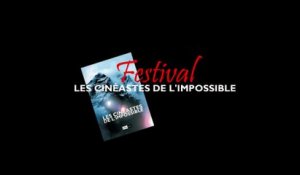 Bande Annonce Officielle du Festival LES CINEASTES DE L'IMPOSSIBLE