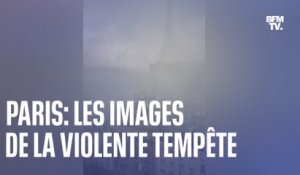 Les images témoins BFMTV de la violente tempête qui s'abat à Paris et aux alentours