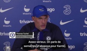 Chelsea - Tuchel confirme une absence de "plusieurs semaines" pour Kanté