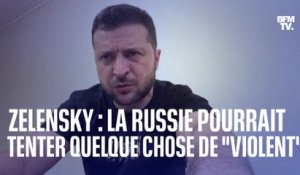 Volodymyr Zelensky: La Russie pourrait tenter quelque chose de "violent" la semaine prochaine