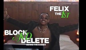 FelixThe1st - BLOCK & DELETE