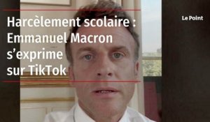 Harcèlement scolaire : Emmanuel Macron s’exprime sur TikTok