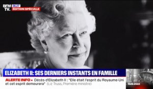 Mort de la reine Elizabeth II: ses derniers instants en famille