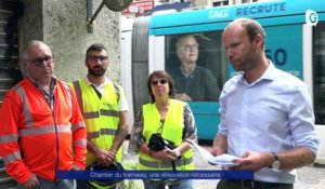 Reportage - Chantier du tramway : une rénovation nécessaire
