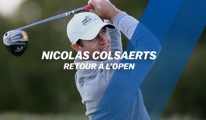 Nicolas Colsaerts : Retour à l'Open