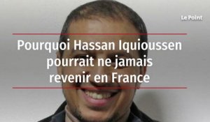 Pourquoi Hassan Iquioussen pourrait ne jamais revenir en France