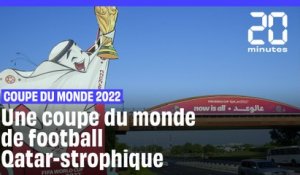 Coupe du monde 2022 : Un mondial Qatar-strophique