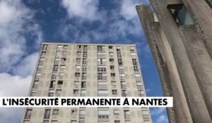 L’insécurité permanente à Nantes