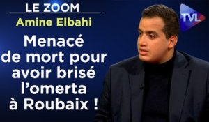 Zoom - Amine Elbahi : Menacé de mort pour avoir brisé l’omerta à Roubaix !