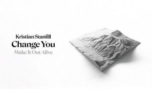Kristian Stanfill - Change You