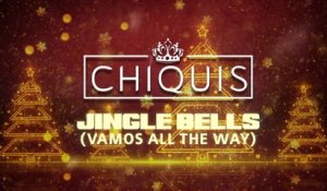 Chiquis - Jingle Bells (Vamos All The Way) (LETRA)