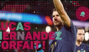 France - Lucas Hernandez forfait !
