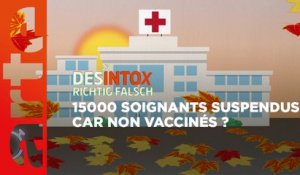 15000 soignants suspendus car non vaccinés ? | Désintox | ARTE