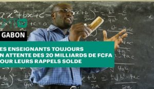 [#Reportage]#Gabon: les enseignants toujours en attente des 20 milliards de FCFA pour le paiement de leurs rappels