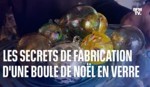Les secrets de fabrication des boules de Noël en verre soufflé