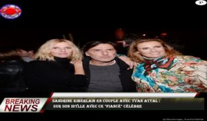 Sandrine Kiberlain en couple avec Yvan Attal :  sur son idylle avec ce "fiancé" célèbre