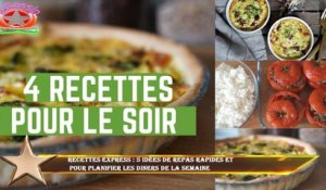 Recettes express : 5 idées de repas rapides et  pour planifier les diners de la semaine