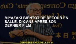 Miyazaki est rapidement revenue dans la salle, dix ans après son dernier film