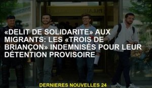 "Crew of Solidarity" pour les migrants: les "trois de Briançon" ont compensé leur détention pré-prov