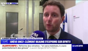 Clément Beaune à propos de la grève à la SNCF: "Je la regrette, je la déplore, je ne la comprends pas"