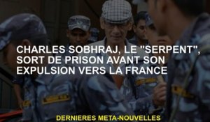 Charles Sobhraj, le "serpent", sort de prison avant son expulsion vers la France