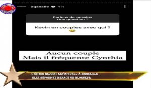 Cynthia rejoint Kevin Guedj à Marseille  elle répond et menace un blogueur