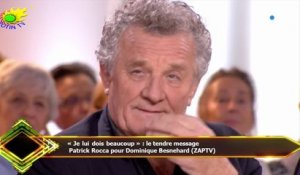 « Je lui dois beaucoup » : le tendre message  Patrick Rocca pour Dominique Besnehard (ZAPTV)