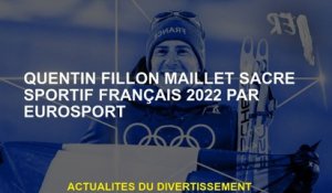 Quentin Fillon Maillet Sacré Sportif Français 2022 par Eurosport