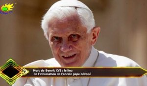 Mort de Benoît XVI : le lieu  de l’inhumation de l’ancien pape dévoilé