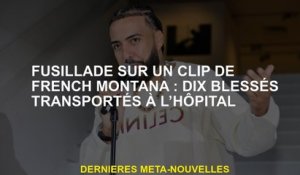 Tir sur un clip du Montana français: dix blessés transportés à l'hôpital