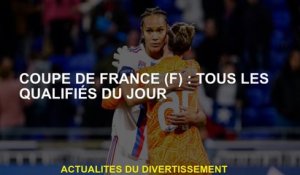 Coupe française : Tous les qualifiés de la journée
