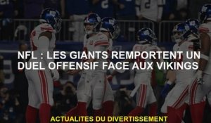 NFL: Les Giants gagnent un duel offensif contre les Vikings