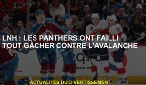 NHL: Les Panthers ont presque tout gâché contre l'avalanche