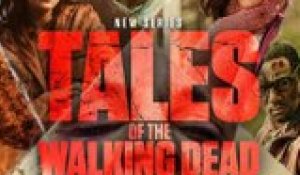 Tales of the Walking Dead : Coup de coeur de Télé 7