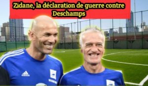 Zinedine  Zidane, la déclaration de guerre contre Didier Deschamps