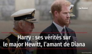 Harry : ses vérités sur le major Hewitt, l’amant de Diana