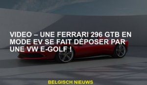 Video-A Ferrari 296 GTB en mode EV est déposée par un e-golf VW!