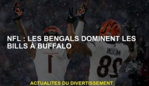 NFL: Les Bengals dominent les factures à Buffalo