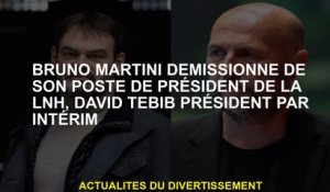 Bruno Martini démissionne de son poste de président de la LNH, président par intérim de David Tebib