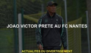 João Victor prêté au FC Nantes