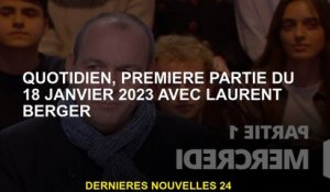 Daily, première partie du 18 janvier 2023 avec Laurent Berger