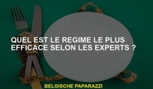 Quel est le régime le plus efficace selon les experts?